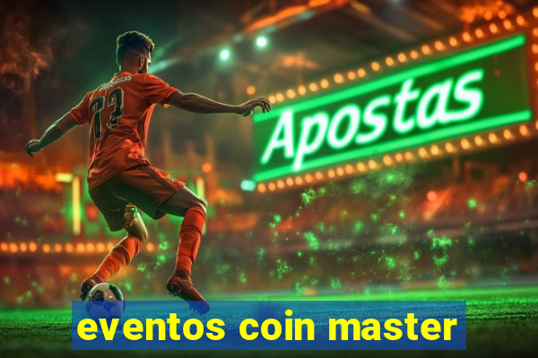 eventos coin master